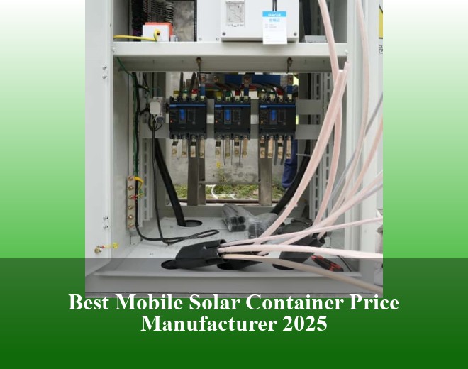 Best Mobile Solar Container Price Manufacturer 2025